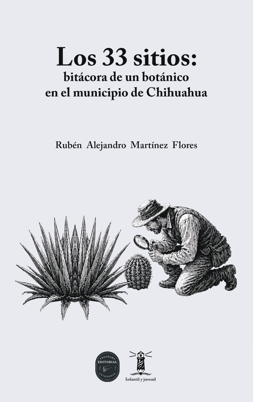 Portada de Los 33 sitios: bitácora de un botánico en el municipio de Chihuahua